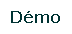 D&eacute;monstration